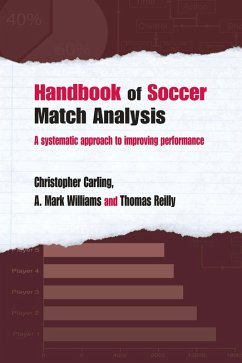 Handbook of Soccer Match Analysis (eBook, PDF) - Carling, Christopher; Williams, A. Mark; Reilly, Thomas
