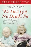 'We Ain't Got No Drink, Pa': Part 3 (eBook, ePUB)