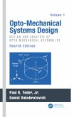 Opto-Mechanical Systems Design, Volume 1 (eBook, PDF)