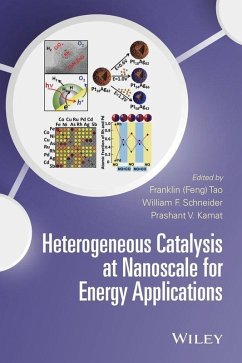 Heterogeneous Catalysis at Nanoscale for Energy Applications (eBook, PDF) - Tao, Franklin; Schneider, William F.; Kamat, Prashant V.