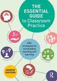 The Essential Guide to Classroom Practice (eBook, ePUB) The Essential Guide to Classroom Practice (eBook, ePUB)