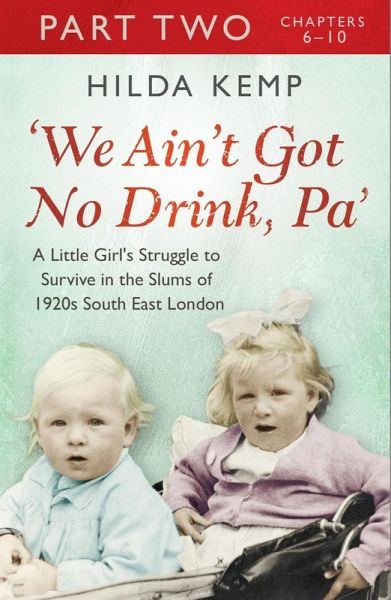 'We Ain't Got No Drink, Pa': Part 2 (eBook, ePUB) 'We Ain't Got No Drink, Pa': Part 2 (eBook, ePUB)