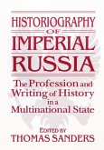 Historiography of Imperial Russia: The Profession and Writing of History in a Multinational State (eBook, ePUB)
