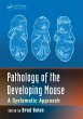 Pathology of the Developing Mouse... - Bild 1