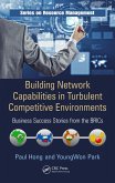 Building Network Capabilities in Turbulent Competitive Environments (eBook, PDF)