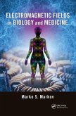 Electromagnetic Fields in Biology and Medicine (eBook, PDF)