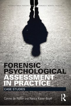 Forensic Psychological Assessment in Practice (eBook, ePUB) - De Ruiter, Corine; Kaser-Boyd, Nancy