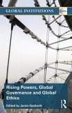Rising Powers, Global Governance and Global Ethics (eBook, ePUB)