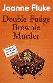 Double Fudge Brownie Murder (Hannah Swensen Mysteries, Book 18) (eBook, ePUB)
