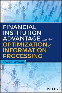 Financial Institution Advantage and the Optimization of Information Processing (eBook, PDF) - Keenan, Sean C.
