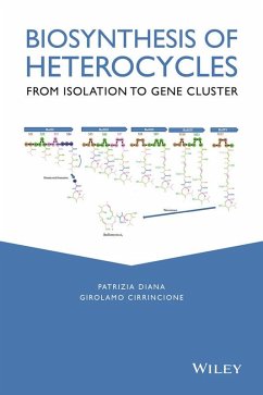 Biosynthesis of Heterocycles (eBook, ePUB) - Diana, Patrizia; Cirrincione, Girolamo