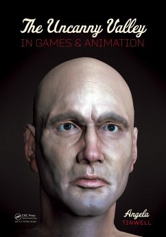 The Uncanny Valley in Games and Animation (eBook, PDF) - Tinwell, Angela