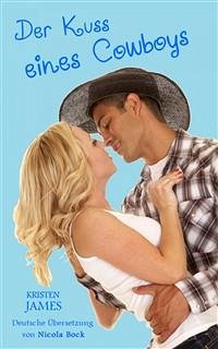 Der Kuss Eines Cowboys (eBook, ePUB) - James, Kristen
