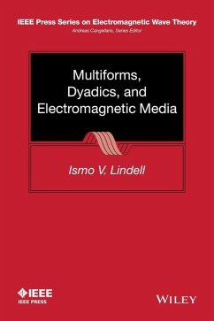 Multiforms, Dyadics, and Electromagnetic Media (eBook, PDF) - Lindell, Ismo V.