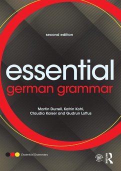 Essential German Grammar (eBook, PDF) - Durrell, Martin; Kohl, Katrin; Kaiser, Claudia; Loftus, Gudrun
