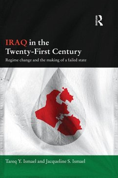 Iraq in the Twenty-First Century (eBook, PDF) - Ismael, Tareq Y.; Ismael, Jacqueline S.
