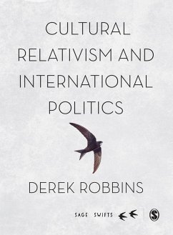 Cultural Relativism and International Politics (eBook, PDF) - Robbins, Derek