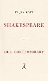 Shakespeare, Our Contemporary (eBook, ePUB)