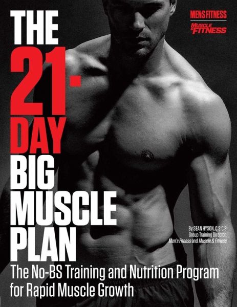 The 21-Day Big Muscle Plan (eBook, ePUB) The 21-Day Big Muscle Plan (eBook, ePUB)