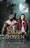 Dark Coven (Shifter Squad, #3) (eBook, ePUB) Dark Coven (Shifter Squad, #3) (eBook, ePUB)