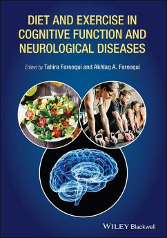 Diet and Exercise in Cognitive Function and Neurological Diseases (eBook, PDF) - Farooqui, Akhlaq A.; Farooqui, Tahira