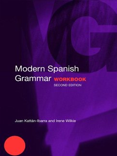 Modern Spanish Grammar Workbook (eBook, ePUB) - Kattan-Ibarra, Juan; Wilkie, Irene