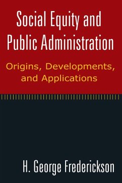 Social Equity and Public Administration: Origins, Developments, and Applications (eBook, ePUB) Cover Social Equity and Public Administration: Origins, Developments, and Applications (eBook, ePUB)
