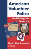 American Volunteer Police: Mobilizing for Security (eBook, PDF) American Volunteer Police: Mobilizing for Security (eBook, PDF)