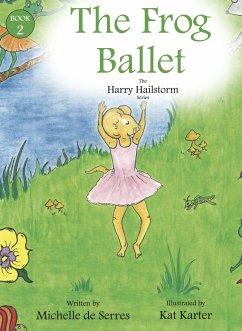 The Frog Ballet (eBook, ePUB) - de Serres, Michelle; Karter, Kat