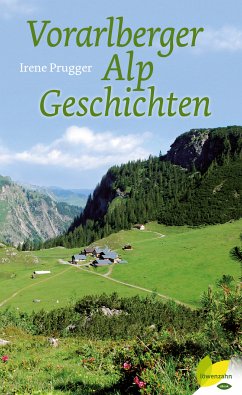 Vorarlberger Alpgeschichten (eBook, ePUB) - Prugger, Irene