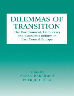 Dilemmas of Transition (eBook, PDF) - Baker, Susan; Jehlicka, Petr Dilemmas of Transition (eBook, PDF) - Baker, Susan; Jehlicka, Petr