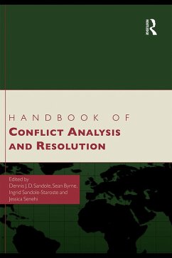 Handbook of Conflict Analysis and Resolution (eBook, PDF) - Sandole, Dennis J. D.; Byrne, Sean; Sandole-Staroste, Ingrid; Senehi, Jessica