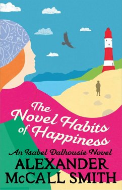 The Novel Habits of Happiness (eBook, ePUB) - McCall Smith, Alexander