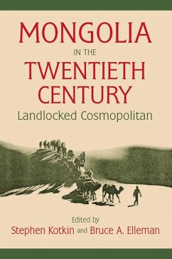 Mongolia in the Twentieth Century (eBook, ePUB) - Kotkin, Stephen; Elleman, Bruce Allen