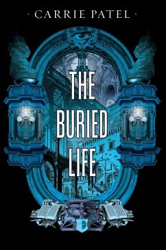The Buried Life (eBook, ePUB) - Patel, Carrie