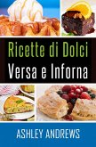 Ricette Di Dolci Versa E Inforna (eBook, ePUB)