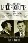 Life and Times of Lepke Buchalter (eBook, ePUB) Life and Times of Lepke Buchalter (eBook, ePUB)