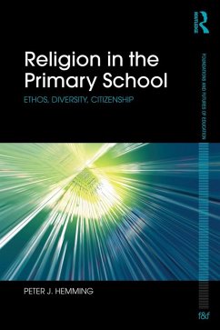 Religion in the Primary School (eBook, PDF) - Hemming, Peter