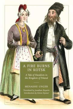 Fire Burns in Kotsk (eBook, ePUB) - Unger, Menashe