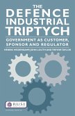 The Defence Industrial Triptych (eBook, ePUB) The Defence Industrial Triptych (eBook, ePUB)