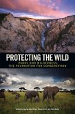 Protecting the Wild (eBook, ePUB)