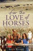For the Love of Horses (eBook, ePUB)