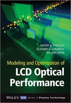 Modeling and Optimization of LCD Optical Performance (eBook, PDF) - Yakovlev, Dmitry A.; Atterwill, Chris K.; Kwok, Hoi-Sing