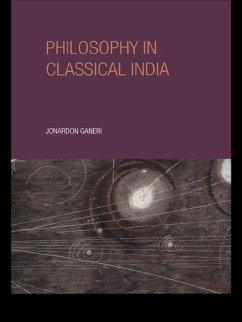 Philosophy in Classical India (eBook, PDF) - Ganeri, Jonardon
