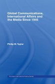 Global Communications, International Affairs and the Media Since 1945 (eBook, ePUB)