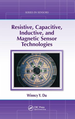 Resistive, Capacitive, Inductive, and Magnetic Sensor Technologies (eBook, PDF) - Du, Winncy Y.