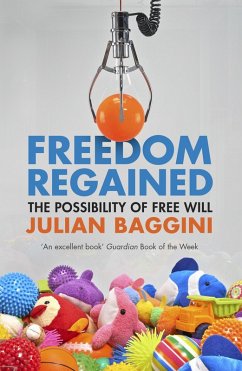 Freedom Regained (eBook, ePUB) - Baggini, Julian