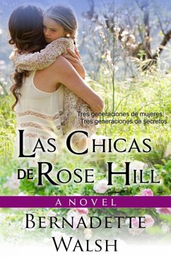 Las Chicas de Rose Hill (eBook, ePUB) - Walsh, Bernadette