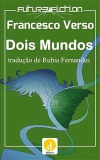 Dois Mundos (eBook, ePUB) - Verso, Francesco