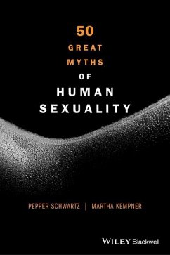 50 Great Myths of Human Sexuality (eBook, PDF) - Schwartz, Pepper; Kempner, Martha